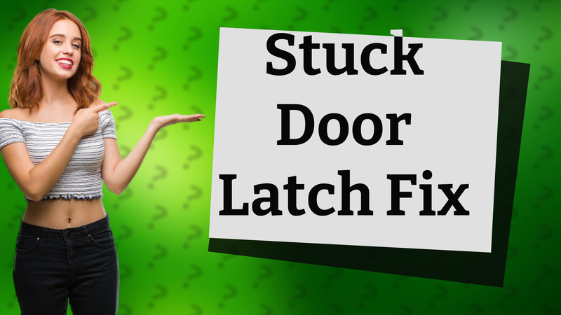 Stuck Door Latch Fix