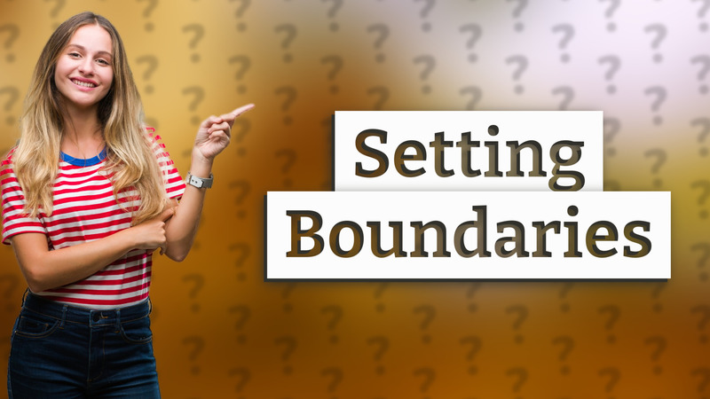 Setting Boundaries
