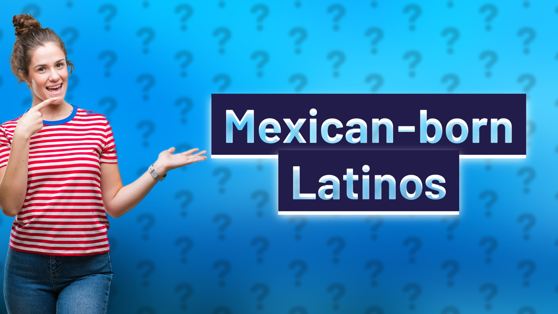 Mexican-born Latinos