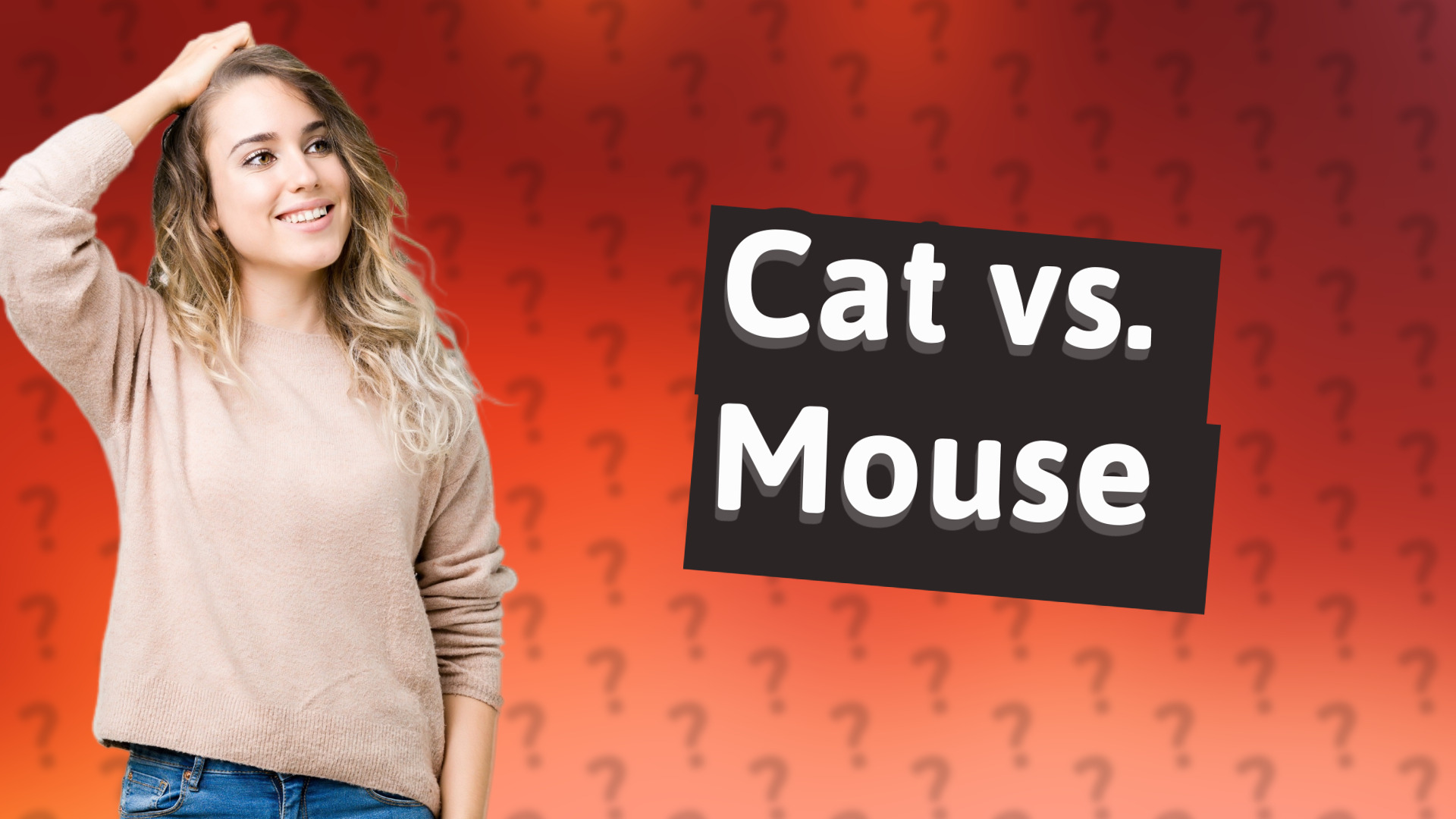 Cat vs. Mouse