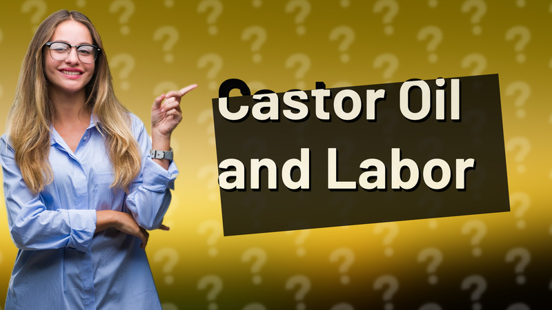 Castor Oil and Labor