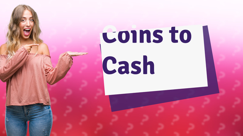 Coins to Cash