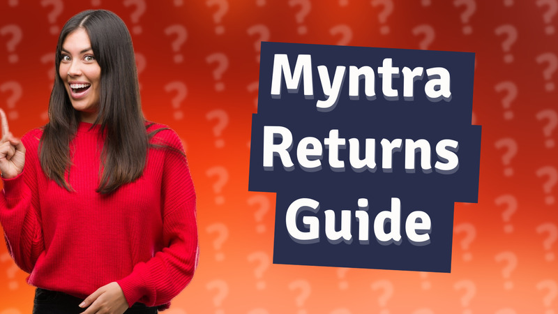 Myntra Returns Guide