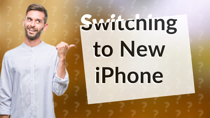 Switching to New iPhone