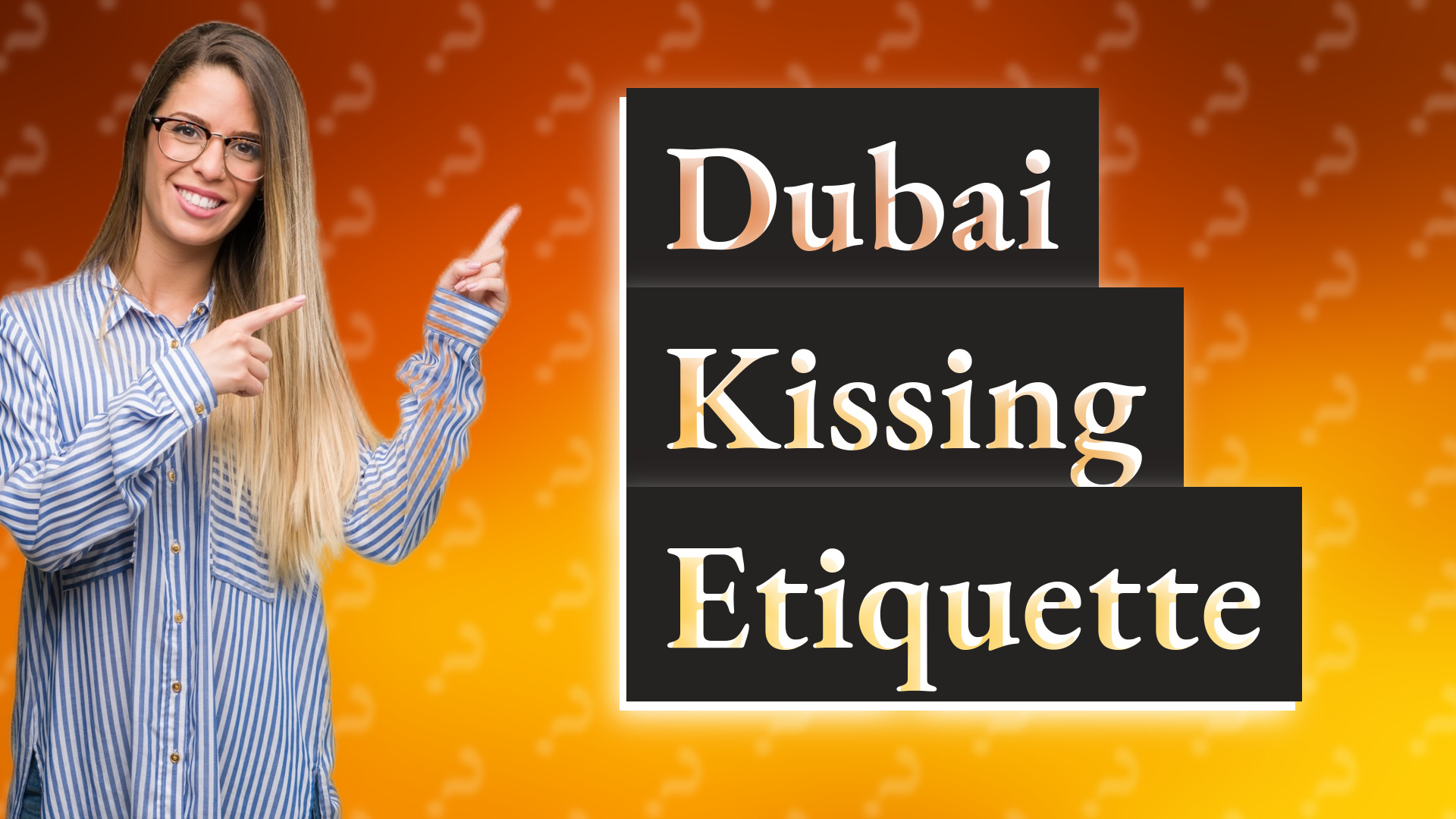 Dubai Kissing Etiquette