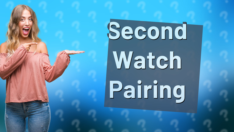 Second Watch Pairing
