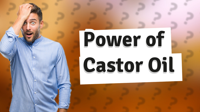 Power of Castor Oil