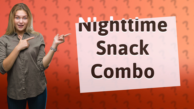 Nighttime Snack Combo