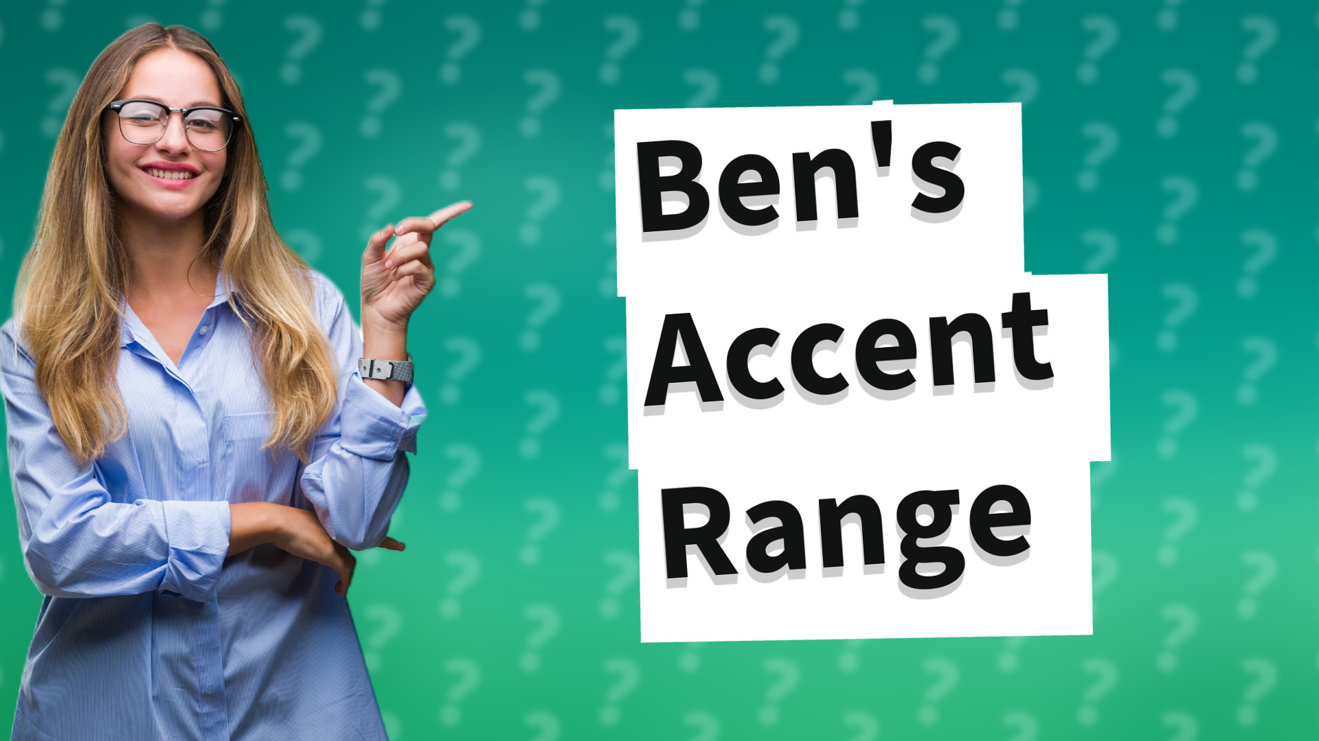 Ben's Accent Range