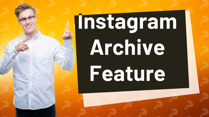Instagram Archive Feature