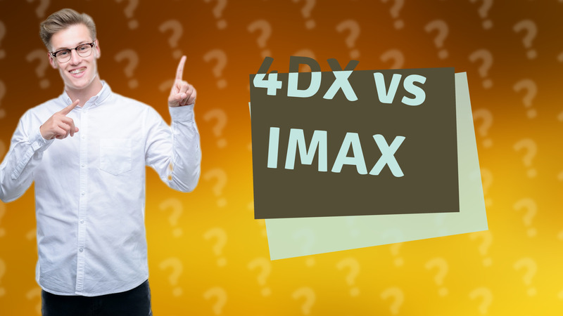 4DX vs IMAX