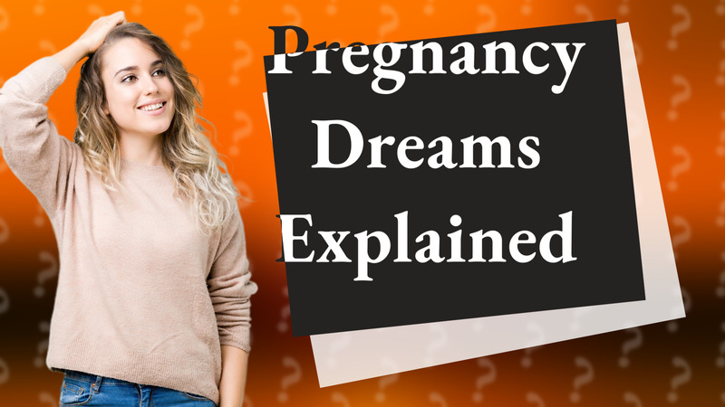 Pregnancy Dreams Explained