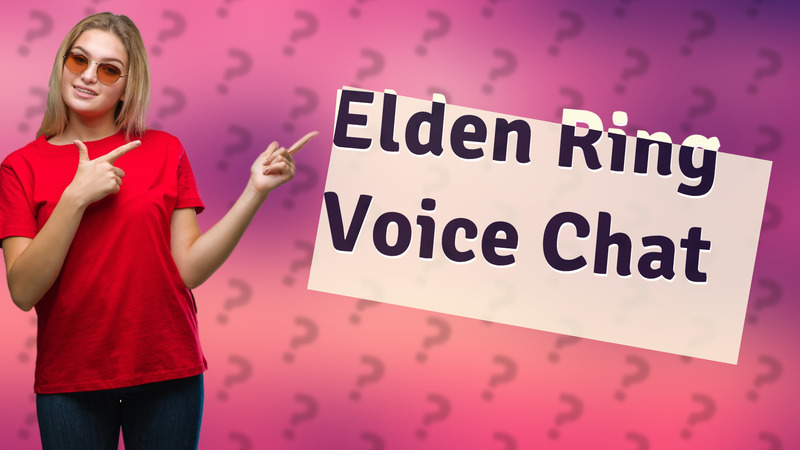 Elden Ring Voice Chat