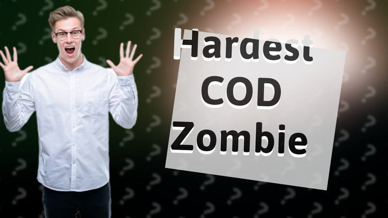 Hardest COD Zombie