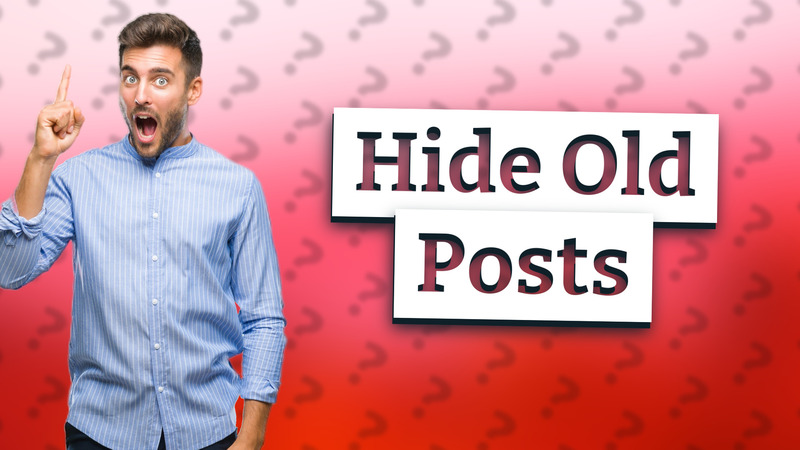 Hide Old Posts