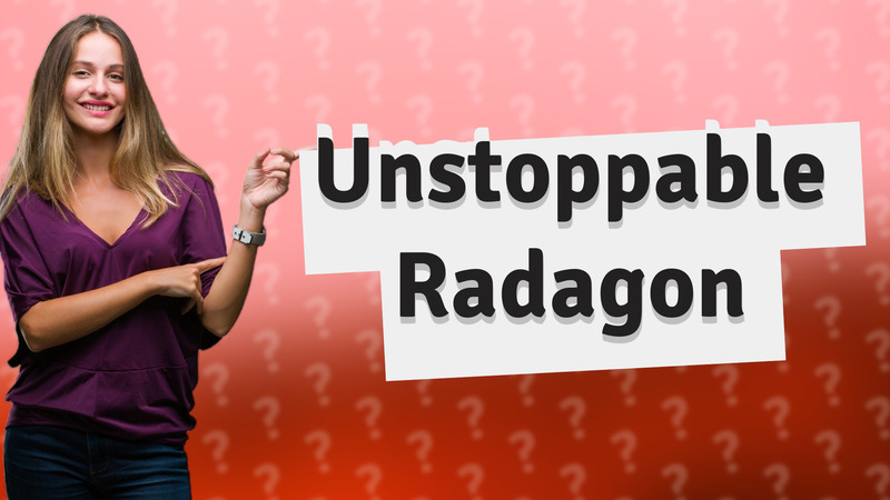 Unstoppable Radagon