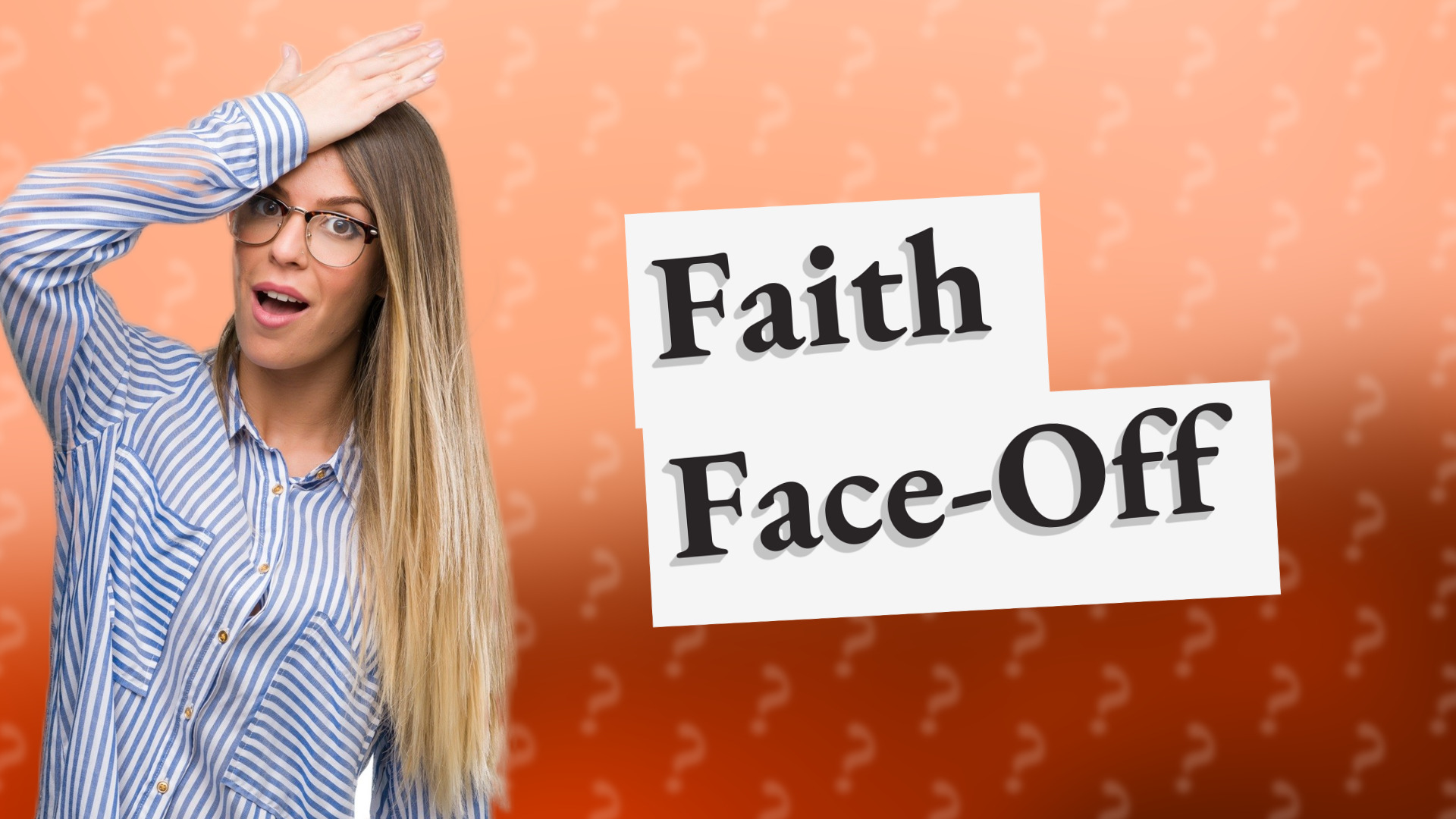 Faith Face-Off