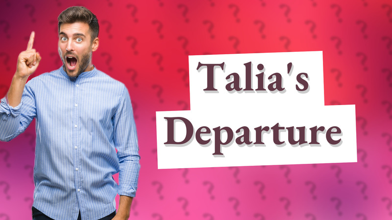 Talia's Departure