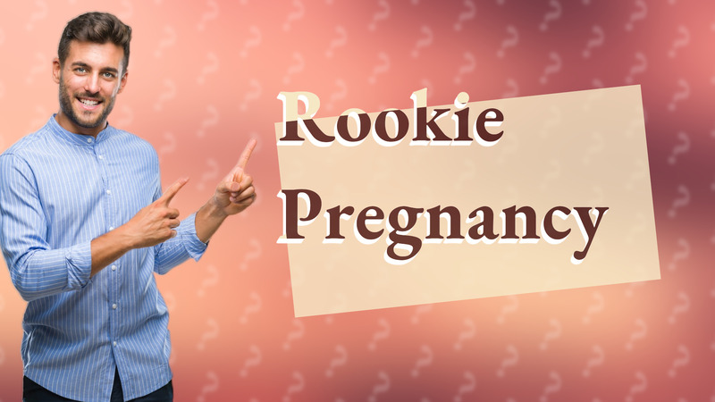 Rookie Pregnancy