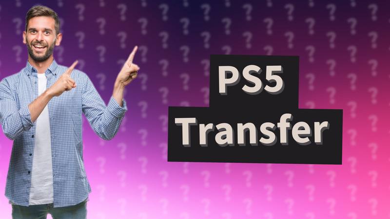 PS5 Transfer