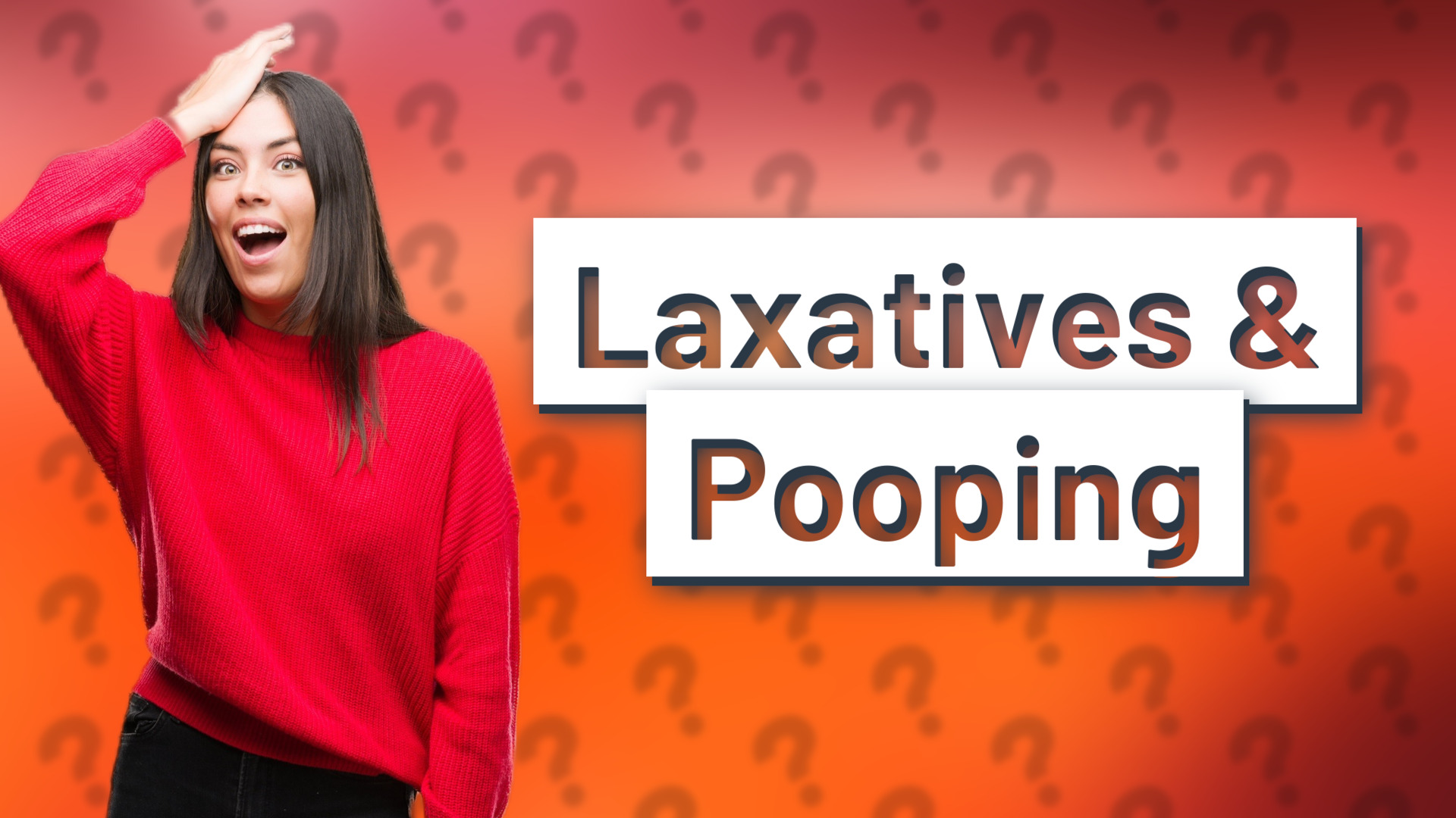 Laxatives & Pooping