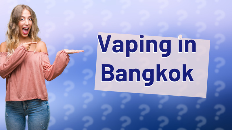 Vaping in Bangkok