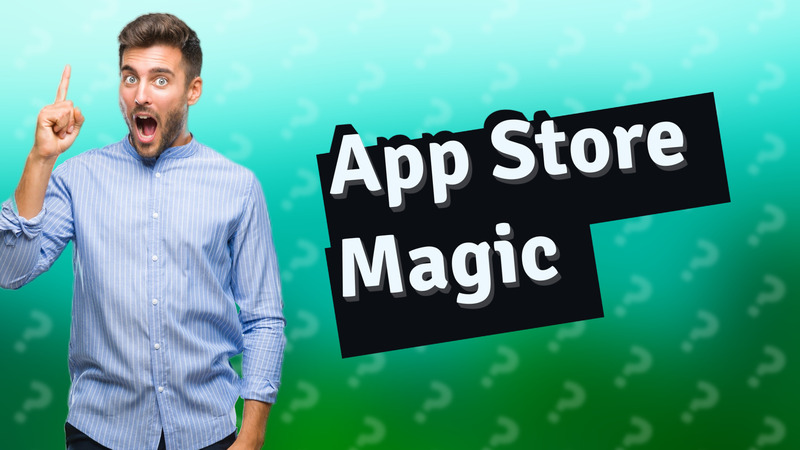 App Store Magic