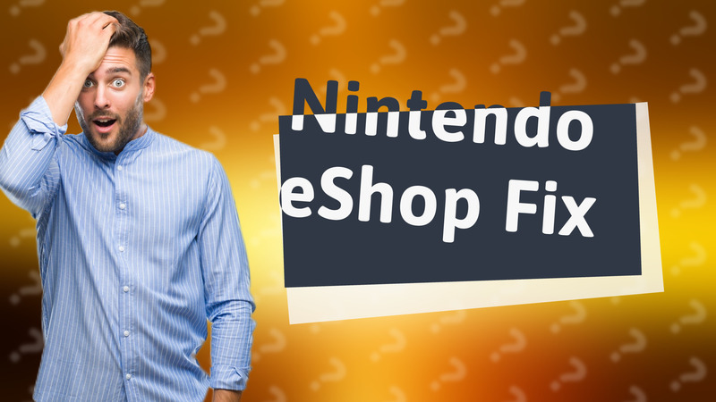Nintendo eShop Fix