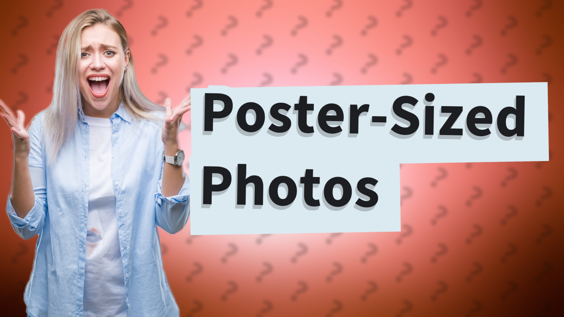 Poster-Sized Photos