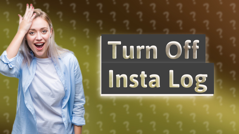 Turn Off Insta Log