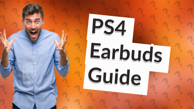 PS4 Earbuds Guide