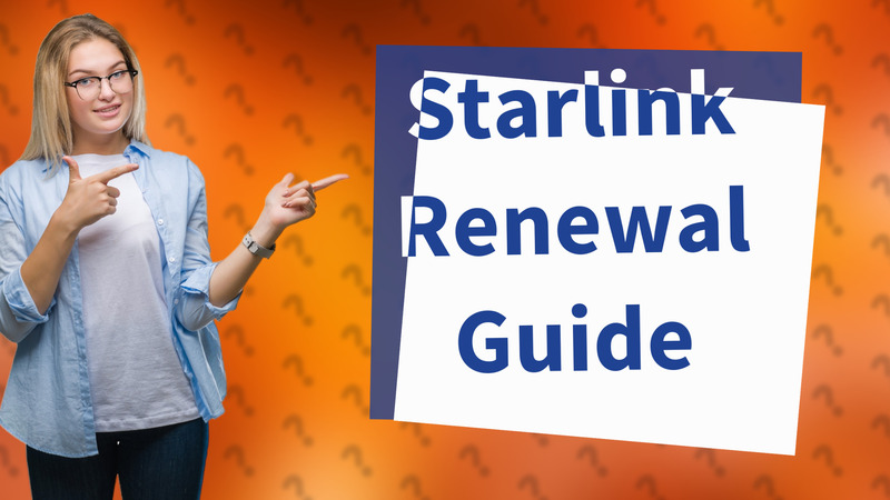 Starlink Renewal Guide