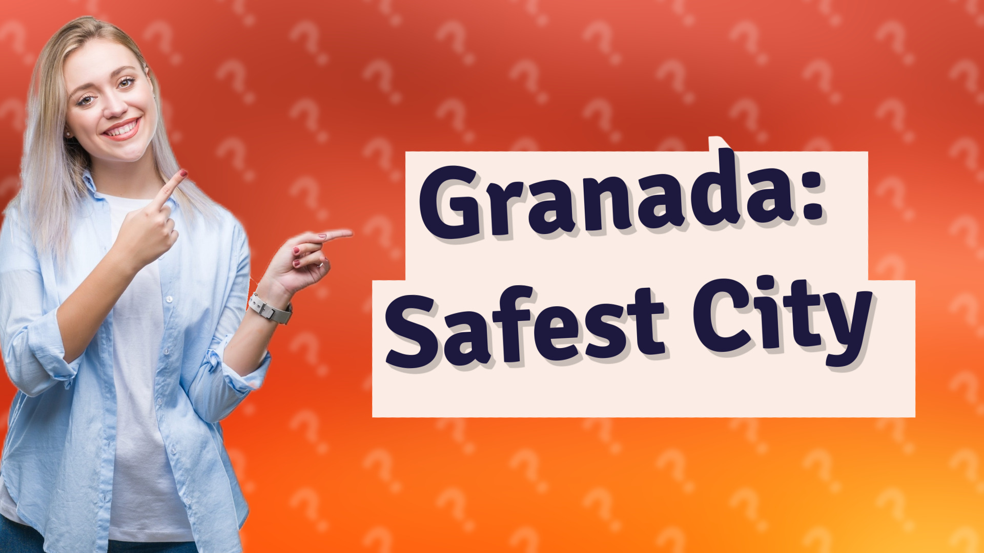 Granada: Safest City