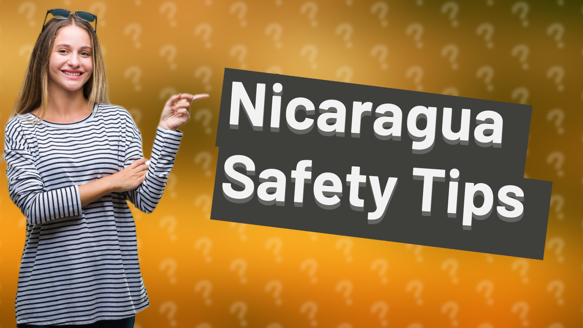 Nicaragua Safety Tips