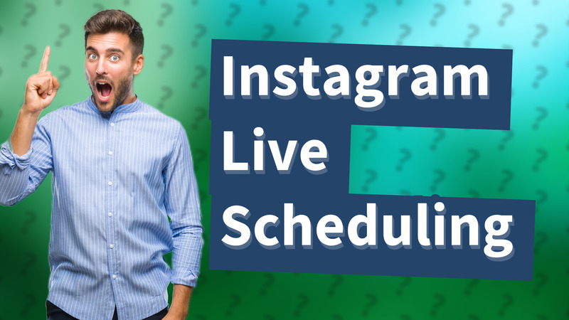 Instagram Live Scheduling