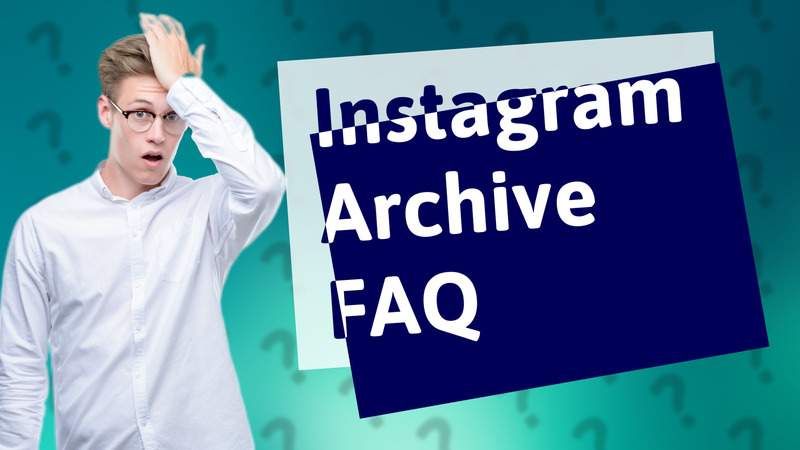 Instagram Archive FAQ
