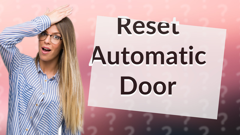 Reset Automatic Door