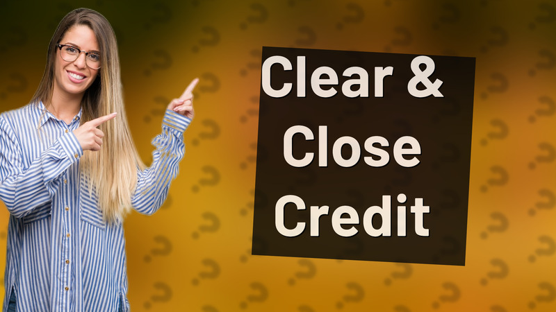 Clear & Close Credit