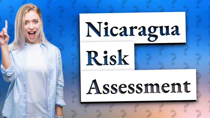 Nicaragua Risk Assessment