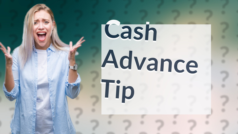 Cash Advance Tip