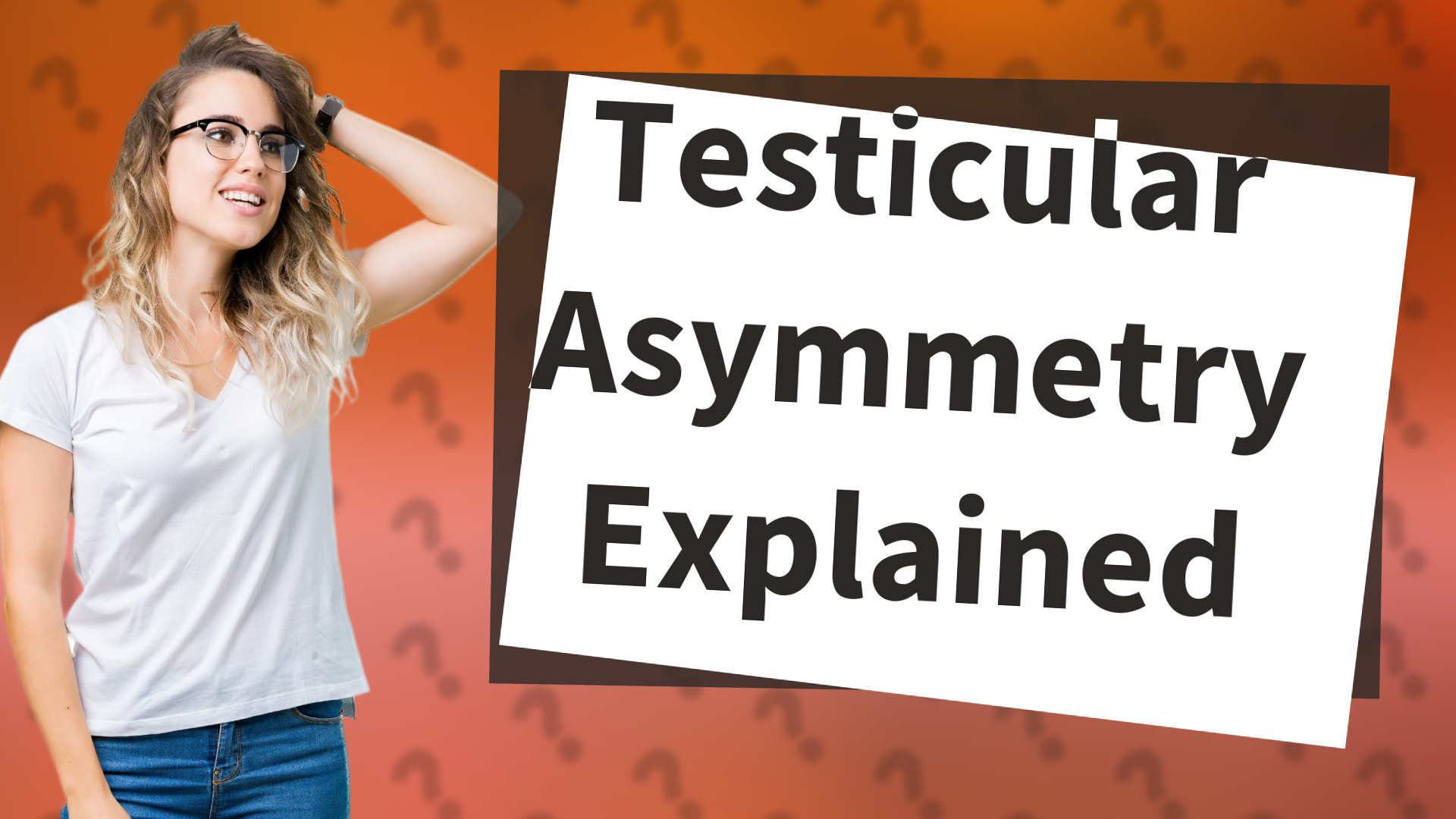 Testicular Asymmetry Explained