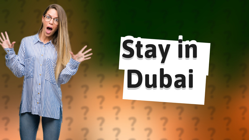 Stay in Dubai