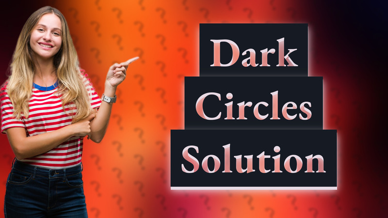 Dark Circles Solution