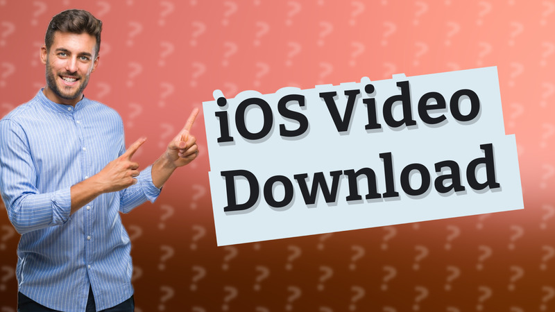 iOS Video Download