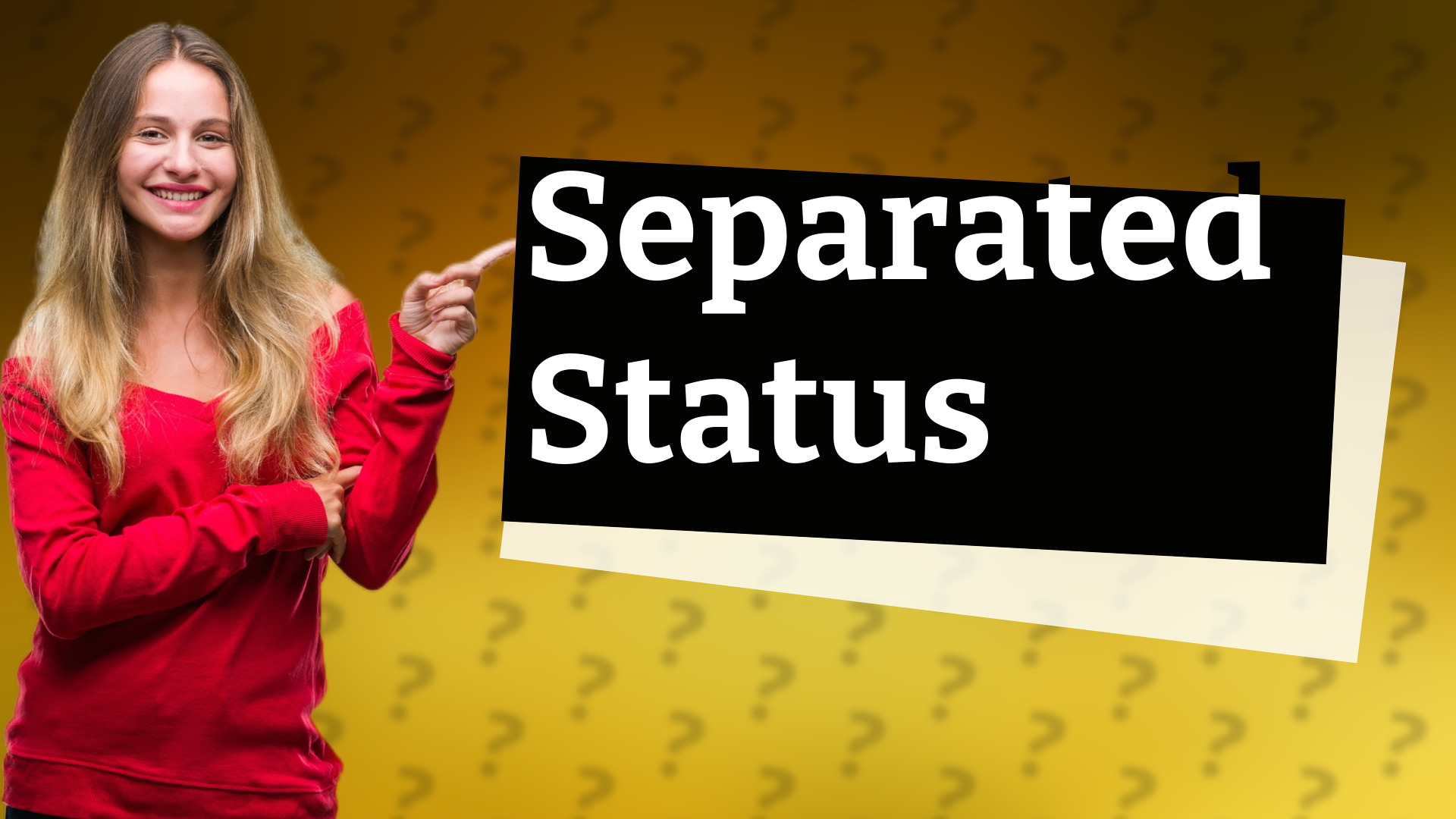 Separated Status