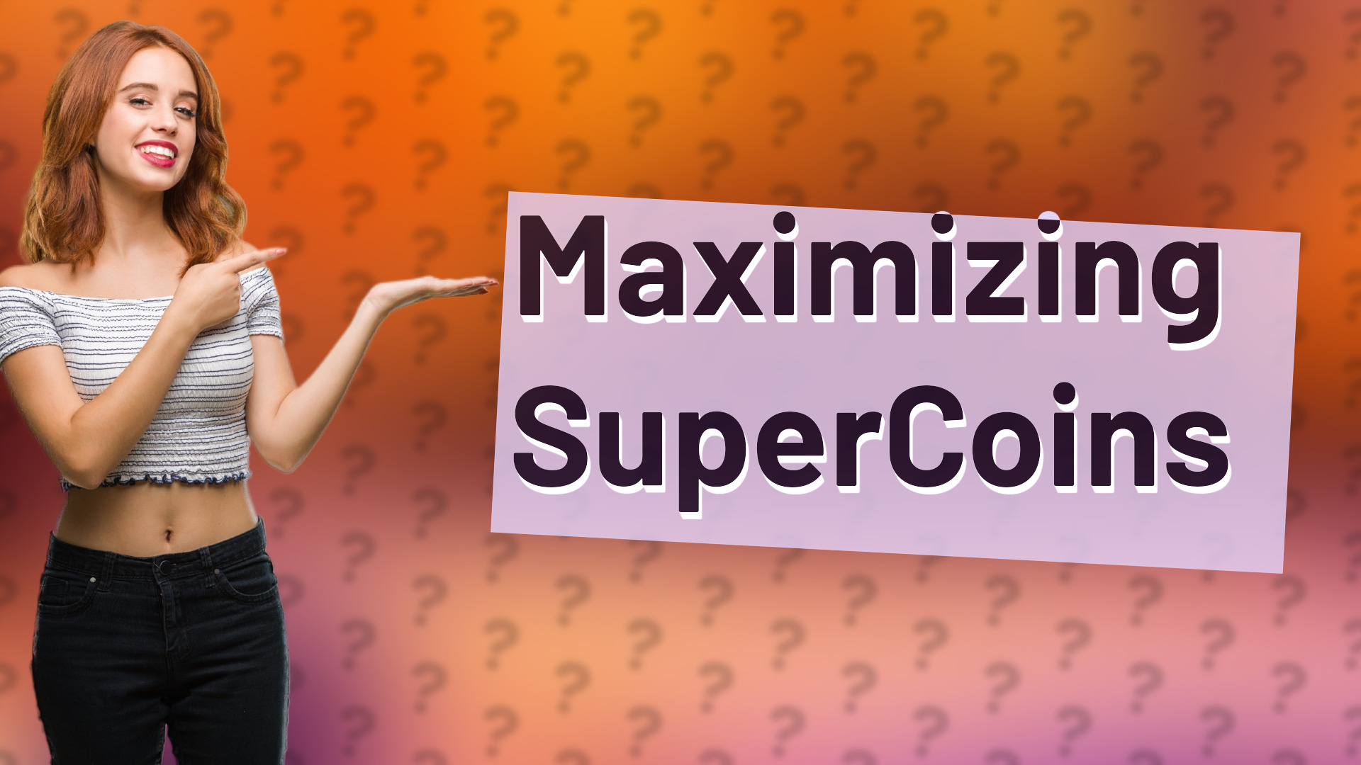 Maximizing SuperCoins
