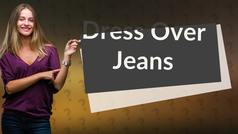 Dress Over Jeans
