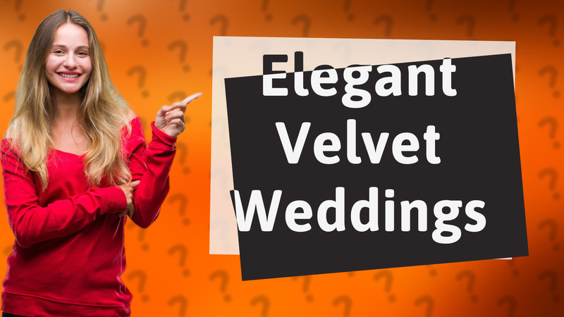 Elegant Velvet Weddings
