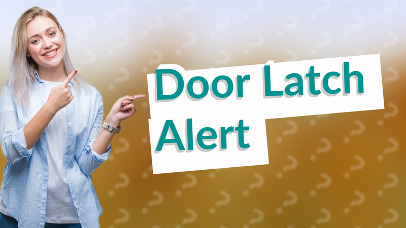 Door Latch Alert