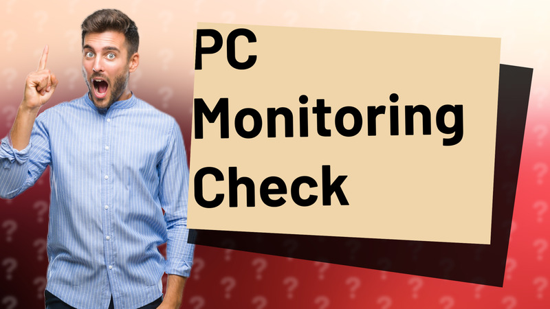 PC Monitoring Check